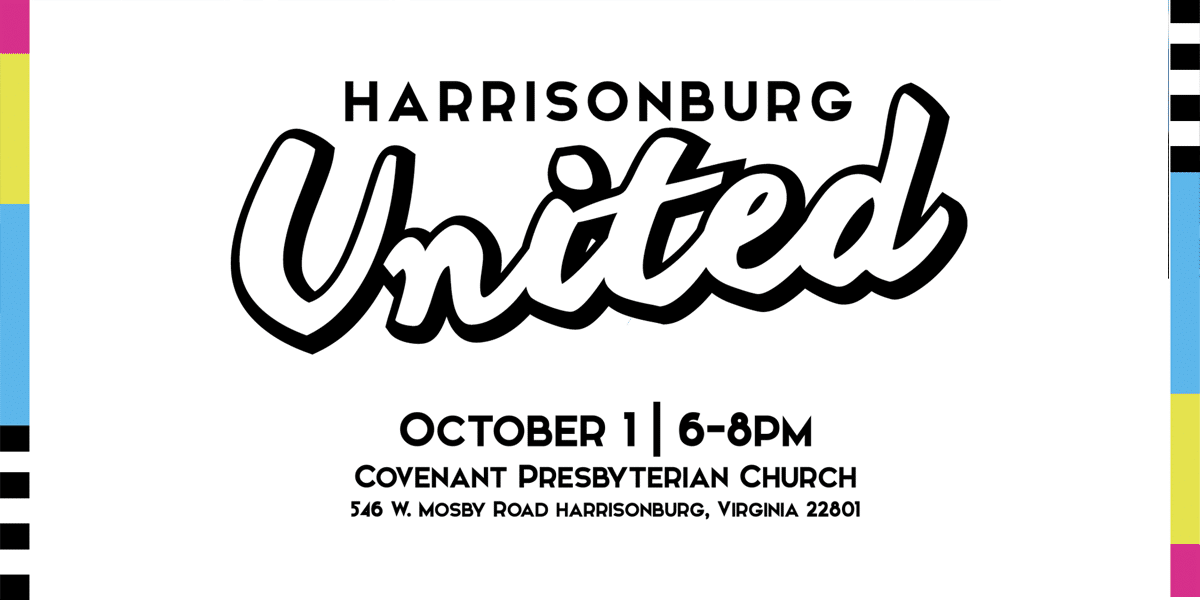 Harrisonburg United - October 1 6-8pm - Covenant Presbyterian Church